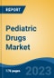 Pediatric Drugs Market - Global Industry Size, Share, Trends, Opportunity, and Forecast, 2018-2028F - Product Thumbnail Image