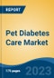 Pet Diabetes Care Market - Global Industry Size, Share, Trends, Opportunity, and Forecast, 2018-2028F - Product Thumbnail Image