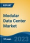 Modular Data Center Market - Global Industry Size, Share, Trends, Opportunity, and Forecast, 2018-2028F - Product Thumbnail Image