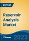 Reservoir Analysis Market - Global Industry Size, Share, Trends, Opportunity, and Forecast, 2018-2028F - Product Image