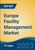 Europe Facility Management Market, Competition, Forecast & Opportunities, 2028- Product Image