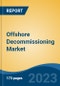 Offshore Decommissioning Market - Global Industry Size, Share, Trends, Opportunity, and Forecast, 2018-2028F - Product Thumbnail Image