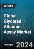 Global Glycated Albumin Assay Market by Product (Animal Glycated Albumin Assay, Human Glycated Albumin Assay), Application (Prediabetes, Type 1 Diabetes, Type 2 Diabetes), End User - Forecast 2024-2030- Product Image