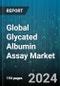 Global Glycated Albumin Assay Market by Product (Animal Glycated Albumin Assay, Human Glycated Albumin Assay), Application (Prediabetes, Type 1 Diabetes, Type 2 Diabetes), End User - Forecast 2024-2030 - Product Image