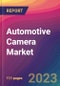 Automotive Camera Market Size, Market Share, Application Analysis, Regional Outlook, Growth Trends, Key Players, Competitive Strategies and Forecasts, 2023 to 2031 - Product Thumbnail Image