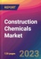 Construction Chemicals Market Size, Market Share, Application Analysis, Regional Outlook, Growth Trends, Key Players, Competitive Strategies and Forecasts, 2023 to 2031 - Product Image