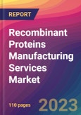 Recombinant Proteins Manufacturing Services Market Size, Market Share, Application Analysis, Regional Outlook, Growth Trends, Key Players, Competitive Strategies and Forecasts, 2023 to 2031- Product Image