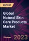 Global Natural Skin Care Products Market 2024-2028 - Product Image