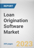 Loan Origination Software Market By Component (Solution, Service), By Deployment Mode (On-premise, Cloud), By End-User (Banks, Credit Unions, Mortgage Lenders and Brokers, NBFCs, Others): Global Opportunity Analysis and Industry Forecast, 2023-2032- Product Image