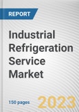 Industrial Refrigeration Service Market By Services, By End-user Industry: Global Opportunity Analysis and Industry Forecast, 2023-2032- Product Image