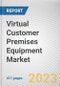 Virtual Customer Premises Equipment Market By Component, By Deployment Mode, By Enterprise Size, By End User: Global Opportunity Analysis and Industry Forecast, 2023-2032 - Product Thumbnail Image