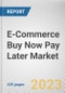 E-Commerce Buy Now Pay Later Market By Product Type, By Repayment Model, By End User: Global Opportunity Analysis and Industry Forecast, 2023-2032 - Product Image