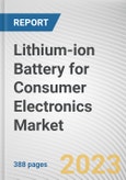 Lithium-ion Battery for Consumer Electronics Market By Component (Cathode, Anode, Electrolyte, Separator, Others), By Application (Smartphones, Tablet/PC, UPS, Others): Global Opportunity Analysis and Industry Forecast, 2023-2032- Product Image