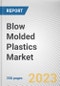 Blow Molded Plastics Market By Type, By Material, By End-use industry: Global Opportunity Analysis and Industry Forecast, 2023-2032 - Product Thumbnail Image