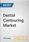 Dental Contouring Market By Equipment Type, By Teeth Type, By Application: Global Opportunity Analysis and Industry Forecast, 2023-2032 - Product Image