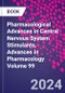 Pharmacological Advances in Central Nervous System Stimulants. Advances in Pharmacology Volume 99 - Product Image