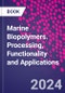 Marine Biopolymers. Processing, Functionality and Applications - Product Image