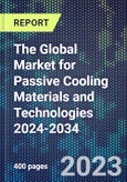 The Global Market for Passive Cooling Materials and Technologies 2024-2034- Product Image