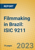 Filmmaking in Brazil: ISIC 9211- Product Image