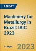 Machinery for Metallurgy in Brazil: ISIC 2923- Product Image