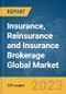 Insurance, Reinsurance and Insurance Brokerage Global Market Opportunities and Strategies To 2032 - Product Image