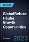 Global Refuse Hauler Growth Opportunities, Forecast to 2030 - Product Thumbnail Image