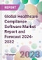 Global Healthcare Compliance Software Market Report and Forecast 2024-2032 - Product Thumbnail Image