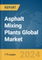 Asphalt Mixing Plants Global Market Report 2024 - Product Thumbnail Image