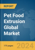 Pet Food Extrusion Global Market Report 2024- Product Image