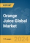 Orange Juice Global Market Report 2024 - Product Image