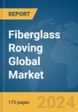 Fiberglass Roving Global Market Report 2024- Product Image
