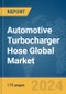 Automotive Turbocharger Hose Global Market Report 2024 - Product Image