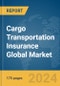 Cargo Transportation Insurance Global Market Report 2024 - Product Image