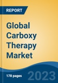 Global Carboxy Therapy Market - Industry Size, Share, Trends, Opportunity, and Forecast, 2018-2028- Product Image