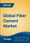 Global Fiber Cement Market - Industry Size, Share, Trends, Opportunity, and Forecast, 2018-2028 - Product Image