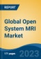 Global Open System MRI Market - Industry Size, Share, Trends, Opportunity, and Forecast, 2018-2028 - Product Thumbnail Image