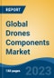 Global Drones Components Market - Industry Size, Share, Trends, Opportunity, and Forecast, 2018-2028 - Product Image