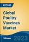 Global Poultry Vaccines Market - Industry Size, Share, Trends, Opportunity, and Forecast, 2018-2028 - Product Image