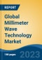 Global Millimeter Wave Technology Market - Industry Size, Share, Trends, Opportunity, and Forecast, 2018-2028 - Product Image