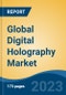 Global Digital Holography Market - Industry Size, Share, Trends, Opportunity, and Forecast, 2018-2028 - Product Image