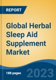 Global Herbal Sleep Aid Supplement Market - Industry Size, Share, Trends, Opportunity, and Forecast, 2018-2028- Product Image
