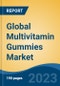 Global Multivitamin Gummies Market - Industry Size, Share, Trends, Opportunity, and Forecast, 2018-2028 - Product Image