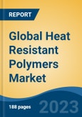 Global Heat Resistant Polymers Market - Industry Size, Share, Trends, Opportunity, and Forecast, 2018-2028- Product Image