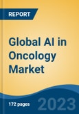 Global AI in Oncology Market - Industry Size, Share, Trends, Opportunity, and Forecast, 2018-2028- Product Image