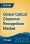 Global Optical Character Recognition Market - Industry Size, Share, Trends, Opportunity, and Forecast, 2018-2028 - Product Image