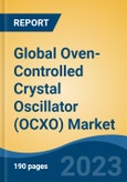 Global Oven-Controlled Crystal Oscillator (OCXO) Market - Industry Size, Share, Trends, Opportunity, and Forecast, 2018-2028- Product Image