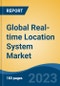 Global Real-time Location System Market - Industry Size, Share, Trends, Opportunity, and Forecast, 2018-2028 - Product Image