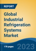 Global Industrial Refrigeration Systems Market - Industry Size, Share, Trends, Opportunity, and Forecast, 2018-2028- Product Image