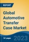 Global Automotive Transfer Case Market - Industry Size, Share, Trends, Opportunity, and Forecast, 2018-2028 - Product Image
