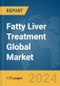 Fatty Liver Treatment Global Market Report 2024 - Product Image
